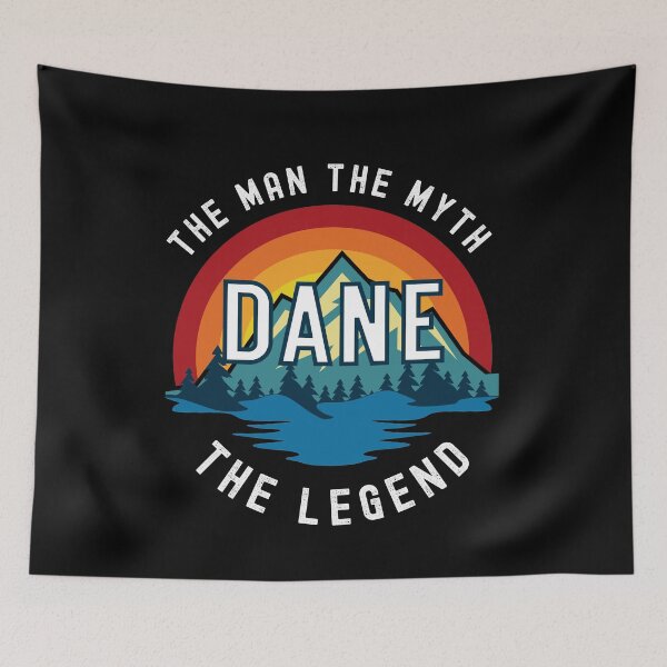 Item preview, Dane, the Man, the Myth, the Legend - Custom Name  designed and sold by PonyyStore.