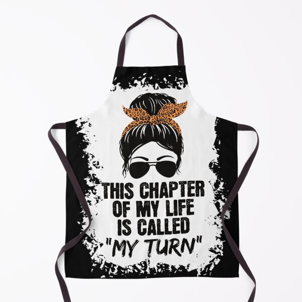 Item preview, This chapter of my life is called "My Turn" Empowering Messy Hair Bun designed and sold by mrhighsky.