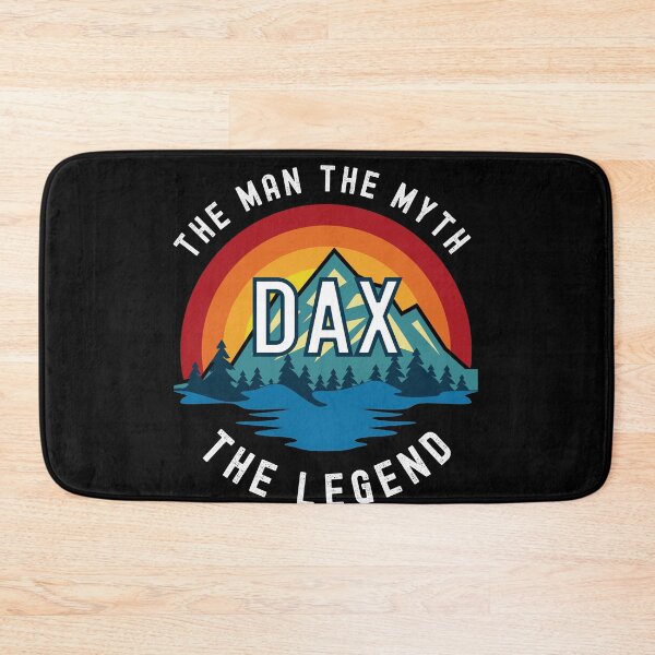 Item preview, Dax, the Man, the Myth, the Legend - Custom Name  designed and sold by PonyyStore.