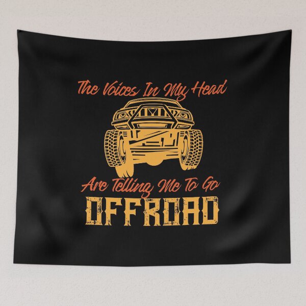 Item preview, The Voices In My Head Are Telling Me To Go Off Road. designed and sold by TheCrazyBear.