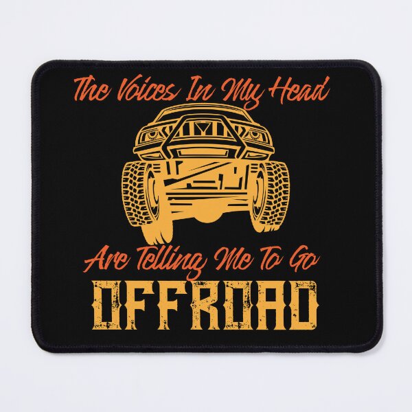 Item preview, The Voices In My Head Are Telling Me To Go Off Road. designed and sold by TheCrazyBear.