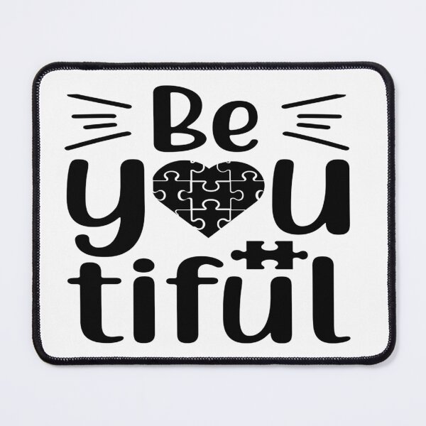 Item preview, Be You - Be Beautiful - Support Autism Awareness designed and sold by davidmurtagh.