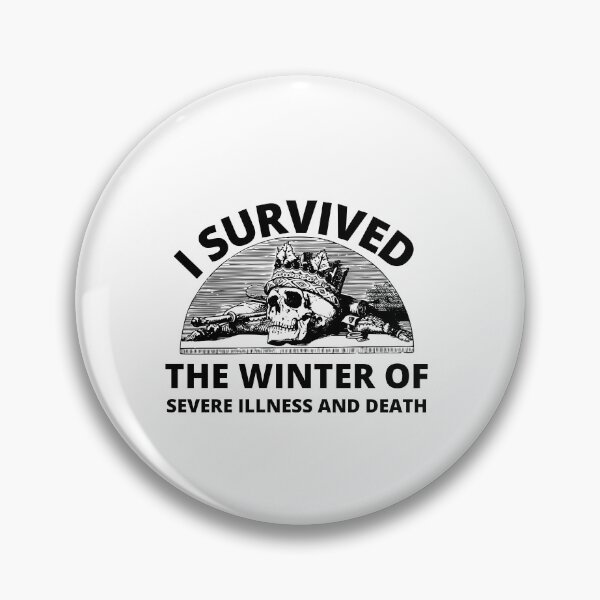 Item preview, i survived the winter of severe illness and death designed and sold by madraso.