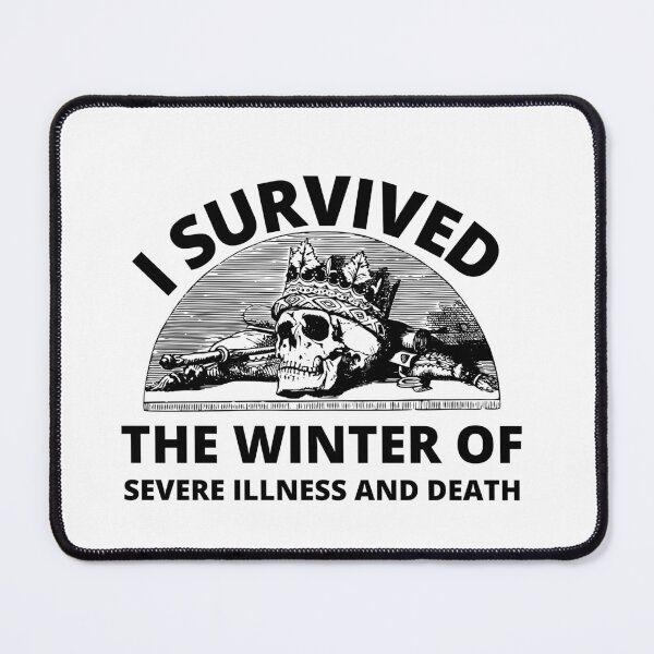 Item preview, i survived the winter of severe illness and death designed and sold by madraso.