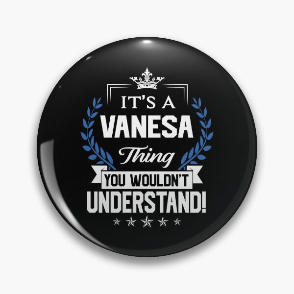 Item preview, Vanesa Name T Shirt - Vanesa Things Name 2 Gift Item Tee designed and sold by stacyarmst.