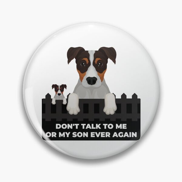 Item preview, Don't Talk To Me Or My Son Ever Again designed and sold by The Love Quill.