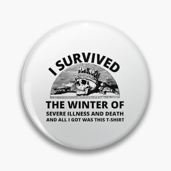 Item preview, i survived the winter of severe illness and death designed and sold by madraso.