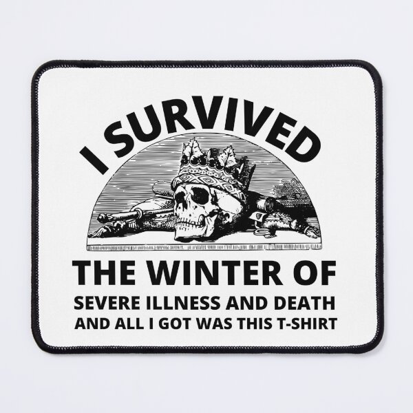 Item preview, i survived the winter of severe illness and death designed and sold by madraso.