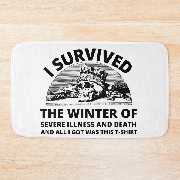 Item preview, i survived the winter of severe illness and death designed and sold by madraso.