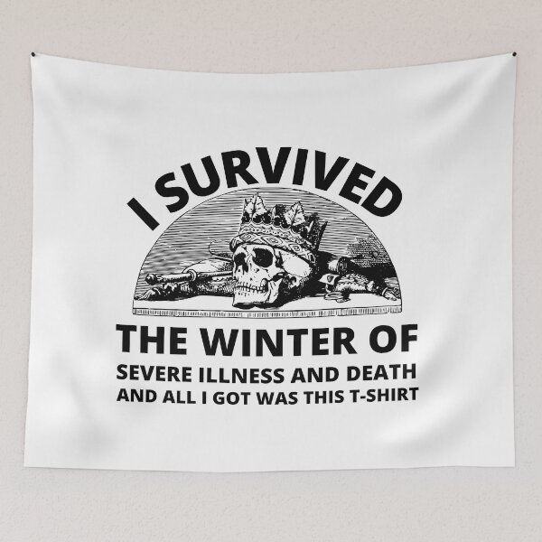 Item preview, i survived the winter of severe illness and death designed and sold by madraso.