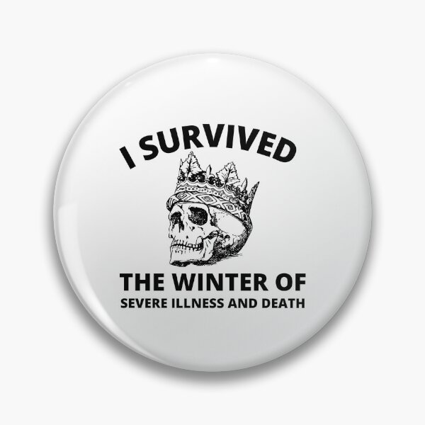 Item preview, i survived the winter of severe illness and death designed and sold by madraso.