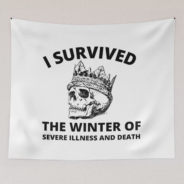 Item preview, i survived the winter of severe illness and death designed and sold by madraso.