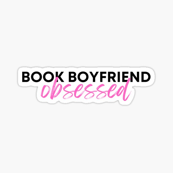 Book Boyfriend Obsessed Sticker