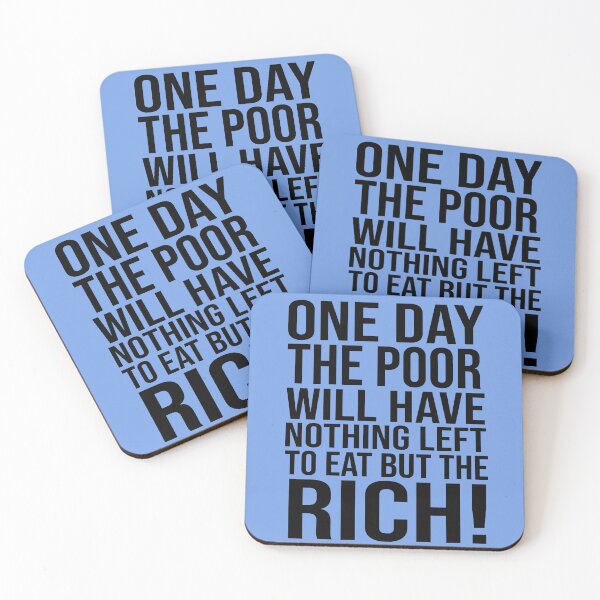 Item preview, One Day The Poor Will Have Nothing Left To Eat But The Rich designed and sold by ocorvo.