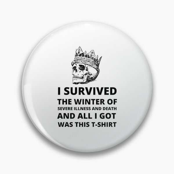Item preview, Copie de i survived the winter of severe illness and death designed and sold by madraso.