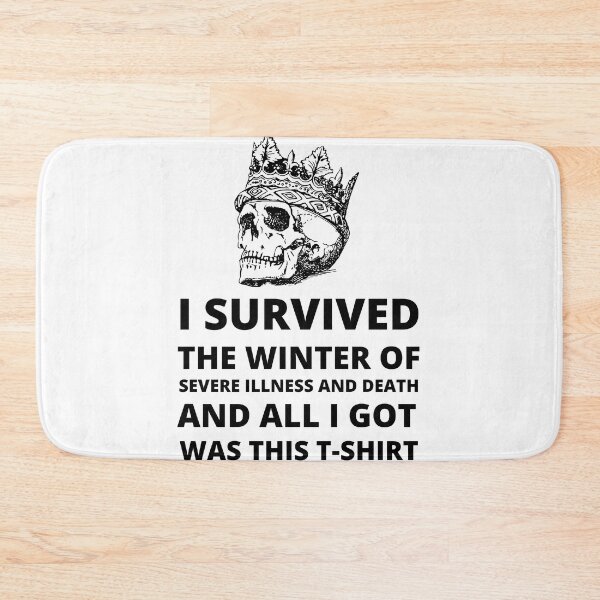 Item preview, Copie de i survived the winter of severe illness and death designed and sold by madraso.