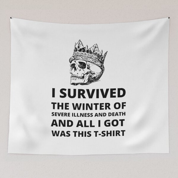 Item preview, Copie de i survived the winter of severe illness and death designed and sold by madraso.