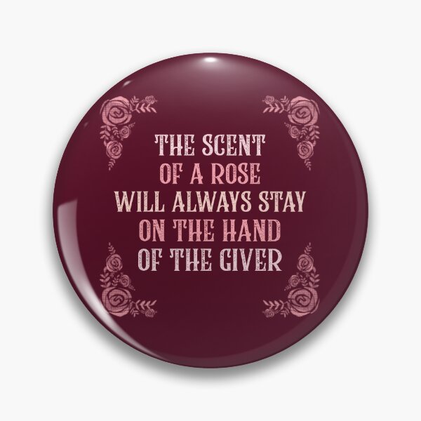Item preview, The Scent Of A Rose... Chinese Proverb On Generosity designed and sold by Rebel-Design.