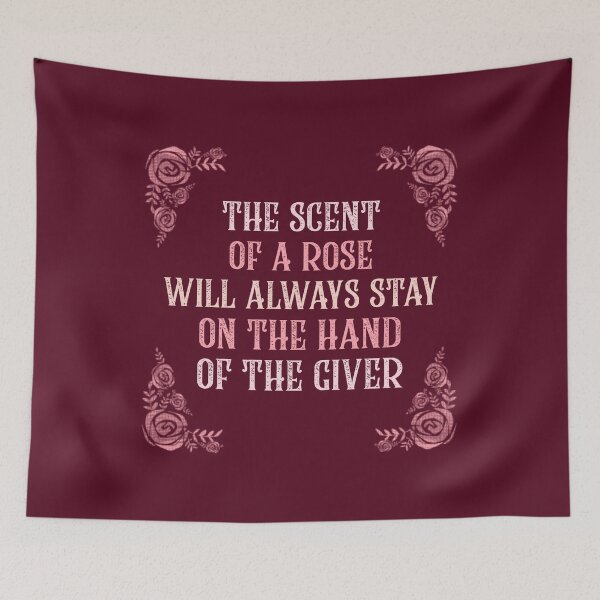 Item preview, The Scent Of A Rose... Chinese Proverb On Generosity designed and sold by Rebel-Design.