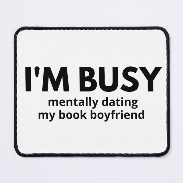 Item preview, Busy Dating My Book Boyfriend designed and sold by SheReadsRomance.