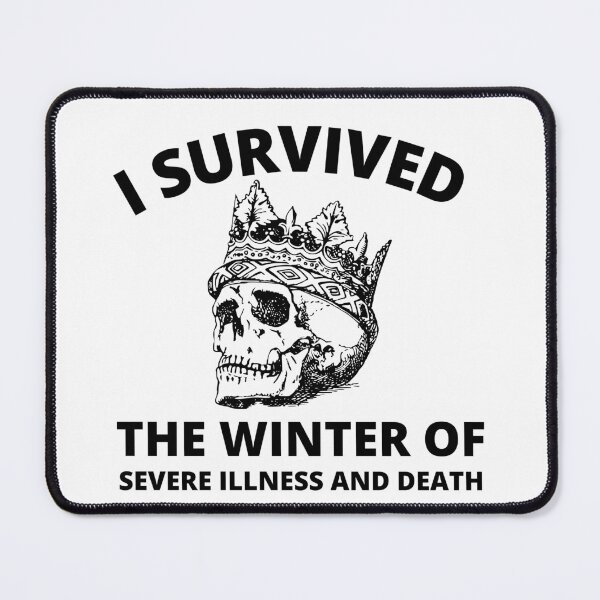 Item preview, i survived the winter of severe illness and death designed and sold by madraso.