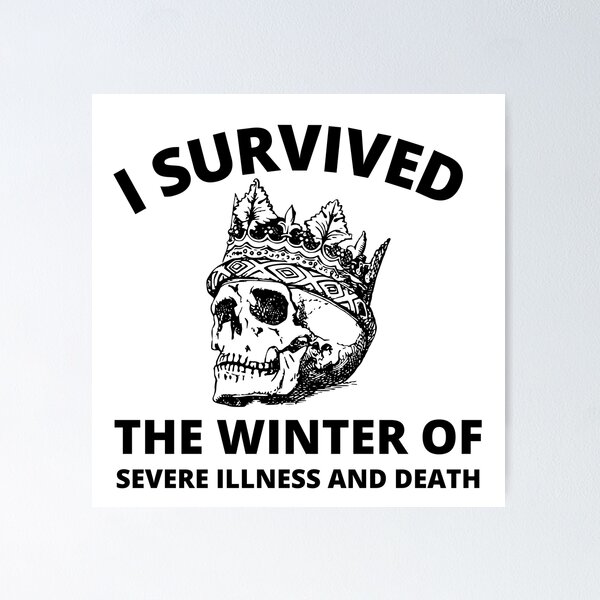 Item preview, i survived the winter of severe illness and death designed and sold by madraso.