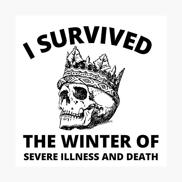 Item preview, i survived the winter of severe illness and death designed and sold by madraso.