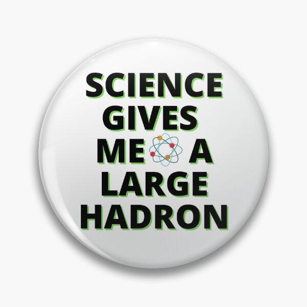 Item preview, Science gives me a large hadron designed and sold by shyflamingo.