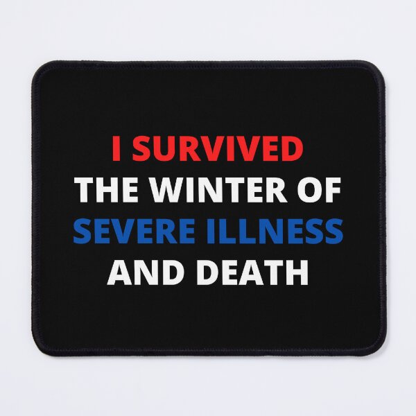 Item preview, i survived the winter of severe illness and death designed and sold by madraso.