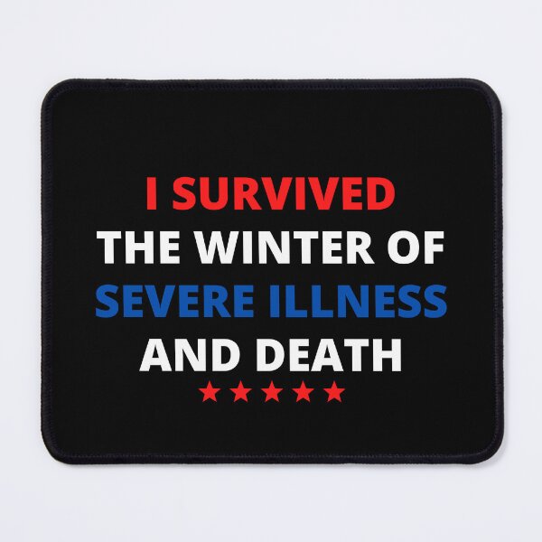 Item preview, i survived the winter of severe illness and death designed and sold by madraso.