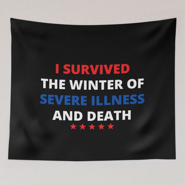 Item preview, i survived the winter of severe illness and death designed and sold by madraso.