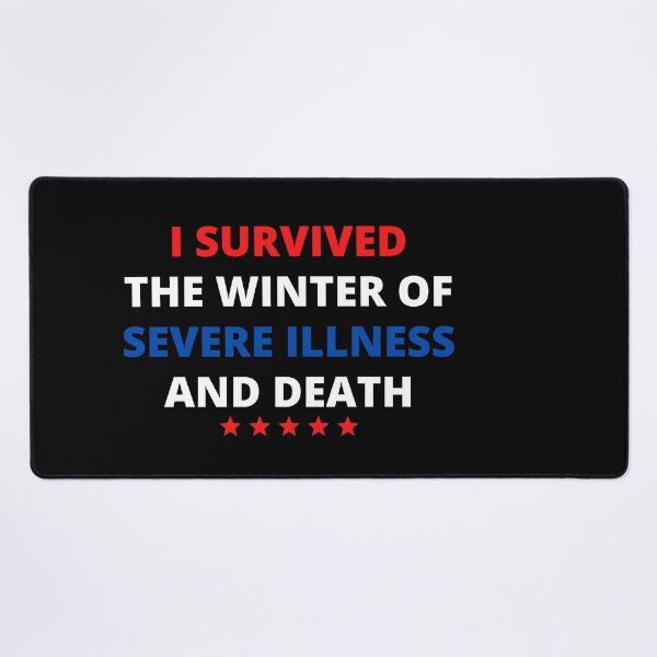 Item preview, i survived the winter of severe illness and death designed and sold by madraso.
