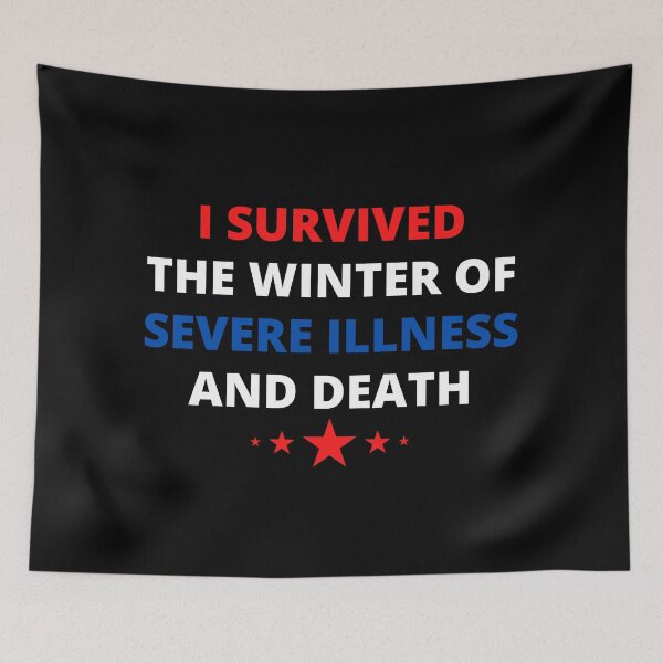 Item preview, i survived the winter of severe illness and death designed and sold by madraso.