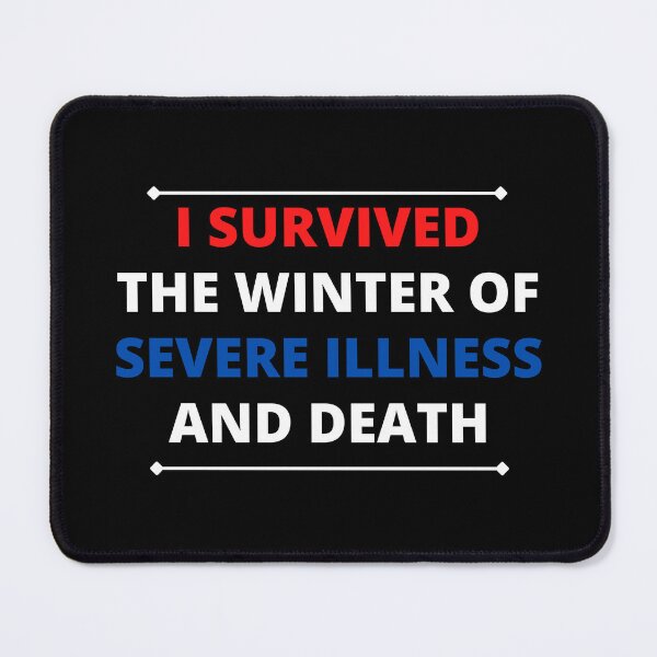 Item preview, i survived the winter of severe illness and death designed and sold by madraso.