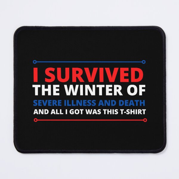 Item preview, Copie de i survived the winter of severe illness and death designed and sold by madraso.