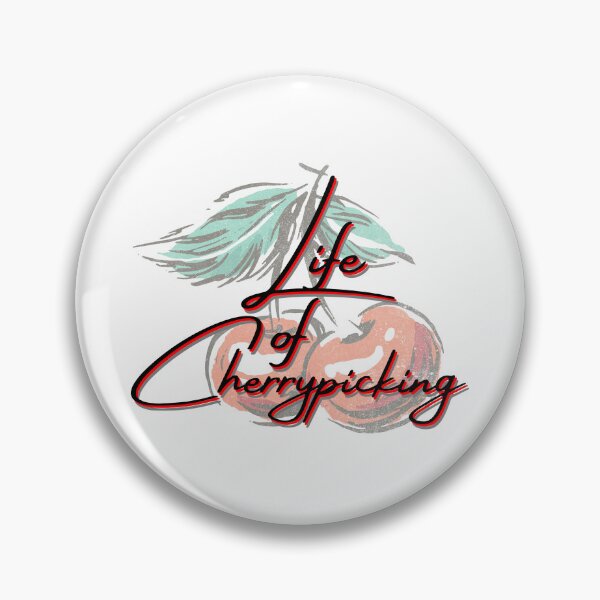 Item preview, Life of cherry picking! - I pick my own cherries! designed and sold by YassOrNope.