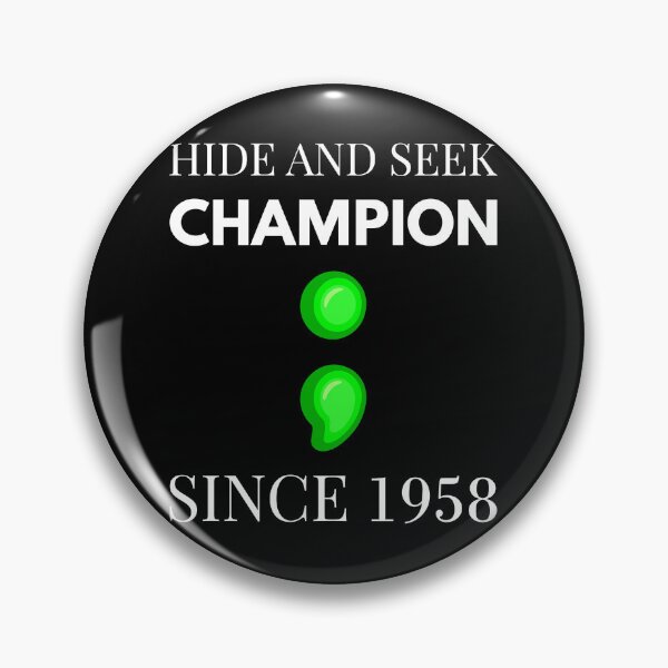Item preview, Programming Joke - Hide And Seek Champion I designed and sold by Lemon Pepper.
