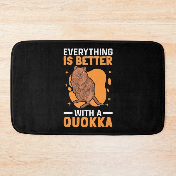 Item preview, Everything is better with Quokka marsupial Quokka designed and sold by madgrfx.