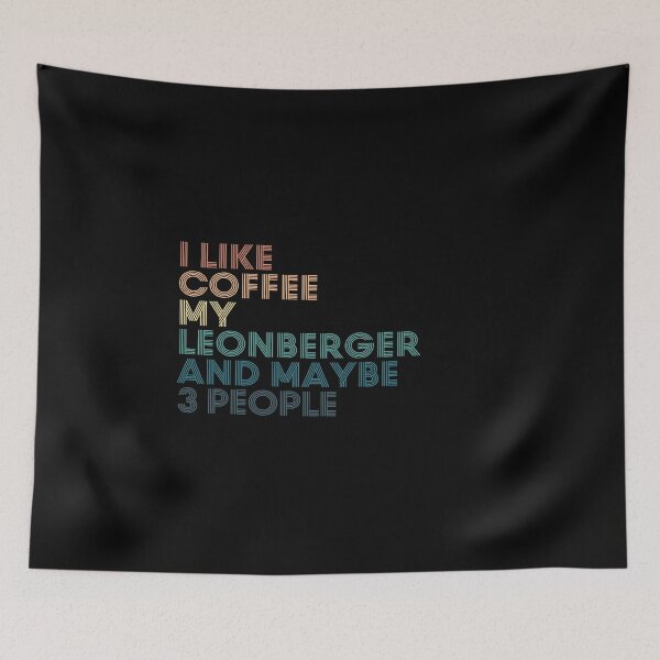 Item preview, I Like Coffee My Leonberger And Maybe 3 People designed and sold by kindxinn.