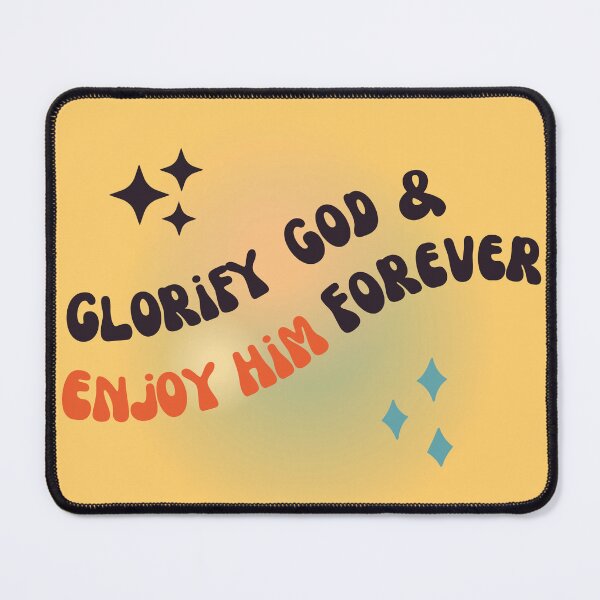 Item preview, Glorify God & Enjoy Him Forever designed and sold by sratomasfer.