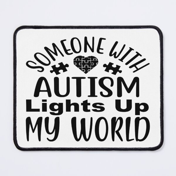 Item preview, Someone With Autism Lights Up My World - Support Autism Awareness designed and sold by davidmurtagh.