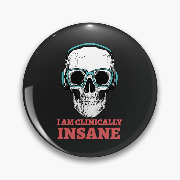 Item preview,  I am clinically insane  designed and sold by art-fox.