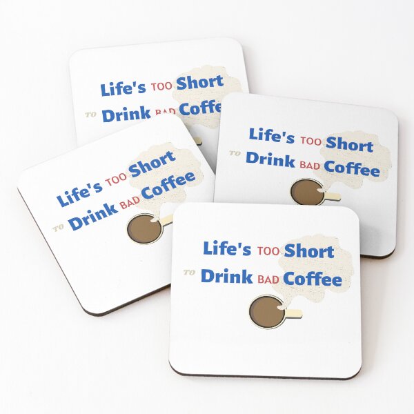 Item preview, Life's too short to drink bad coffee designed and sold by RedFlowerful.