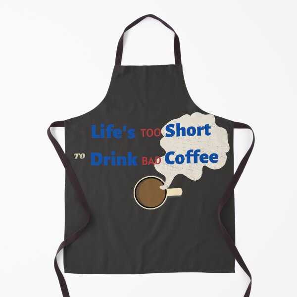Item preview, Life's too short to drink bad coffee designed and sold by RedFlowerful.