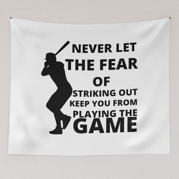 Item preview, Copie de never let the fear of striking out keep you from playing the game designed and sold by madraso.