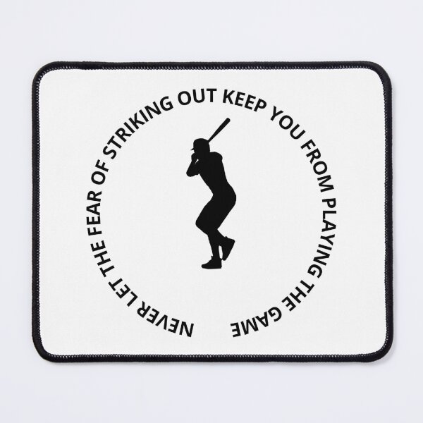 Item preview, Copie de Copie de never let the fear of striking out keep you from playing the game designed and sold by madraso.