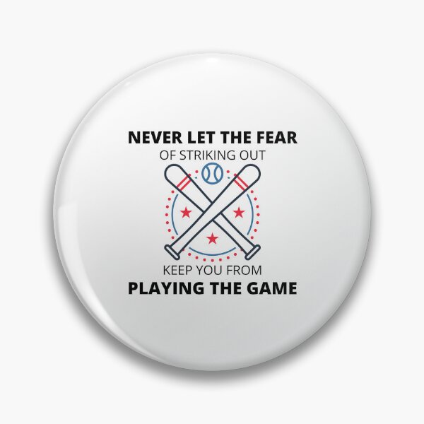 Item preview, Copie de Copie de Copie de never let the fear of striking out keep you from playing the game designed and sold by madraso.