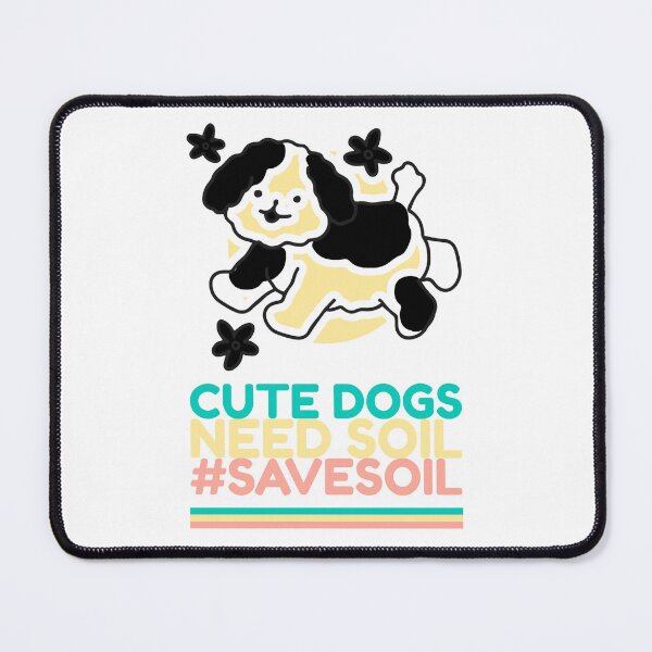 Item preview, Cute dogs need Soil designed and sold by Soy-el-Soil.