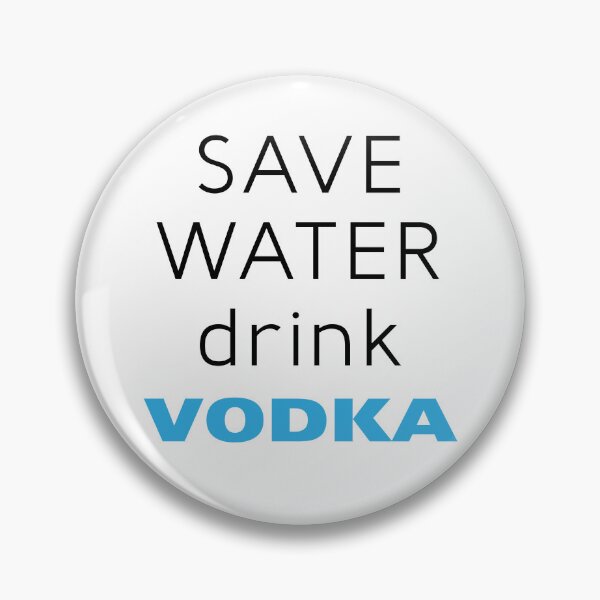 Artikelvorschau, Sparen Sie Wasser, trinken Sie VODKA entworfen und verkauft von ReydaDesign.
