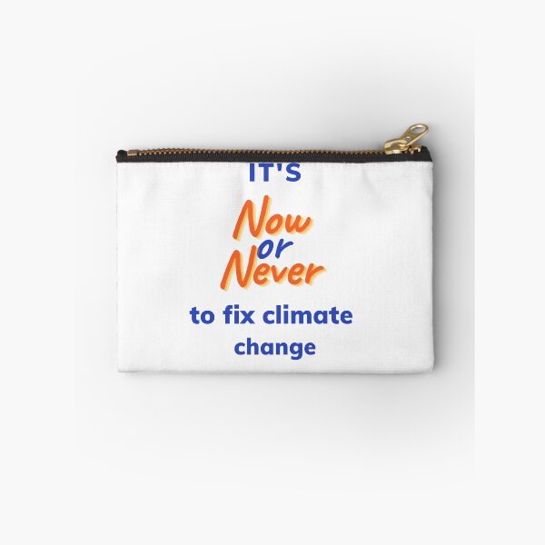Item preview, It's Now or Never to Fix Climate Change Design  designed and sold by WritetheWrongs.